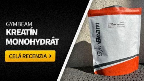 GymBeam Kreatín monohydrát 100 % Creapure®: Oplatí sa to? [recenzia]